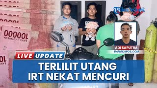 IRT Curi Uang Rp 38 Juta Milik Penjual Daging Sapi di Pangkalpinang, untuk Bayar Utang ke Rentenir