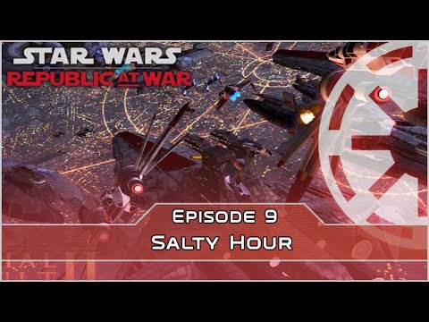 Salty Hour - Ep 9 [Galactic Republic] Republic at War - Empire at War Mod