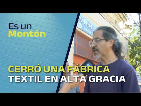 Cerró la fábrica Textil Fabril en Alta Gracia: 30 familias sin trabajo