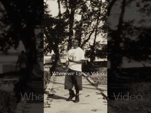 Whenever Lyrics Video💐