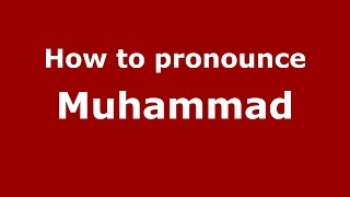 How to pronounce Muhammad