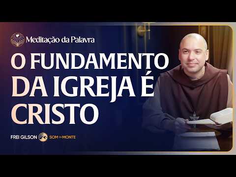 FREI GILSON-MEDITAÇÃO DA PALAVRA
