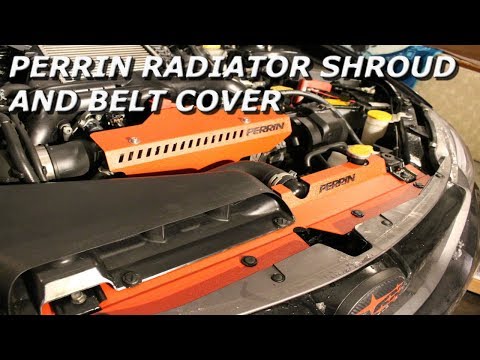 Perrin Radiator Shroud and Belt Cover Install- 2013 WRX Hatchback