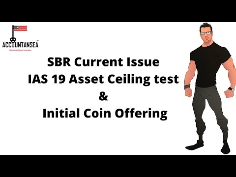 SBR current issue IAS 19 Asset Ceiling test and Initial coin offering in English