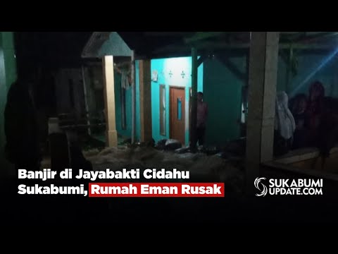 Banjir di Jayabakti Cidahu Sukabumi, Rumah Eman Rusak