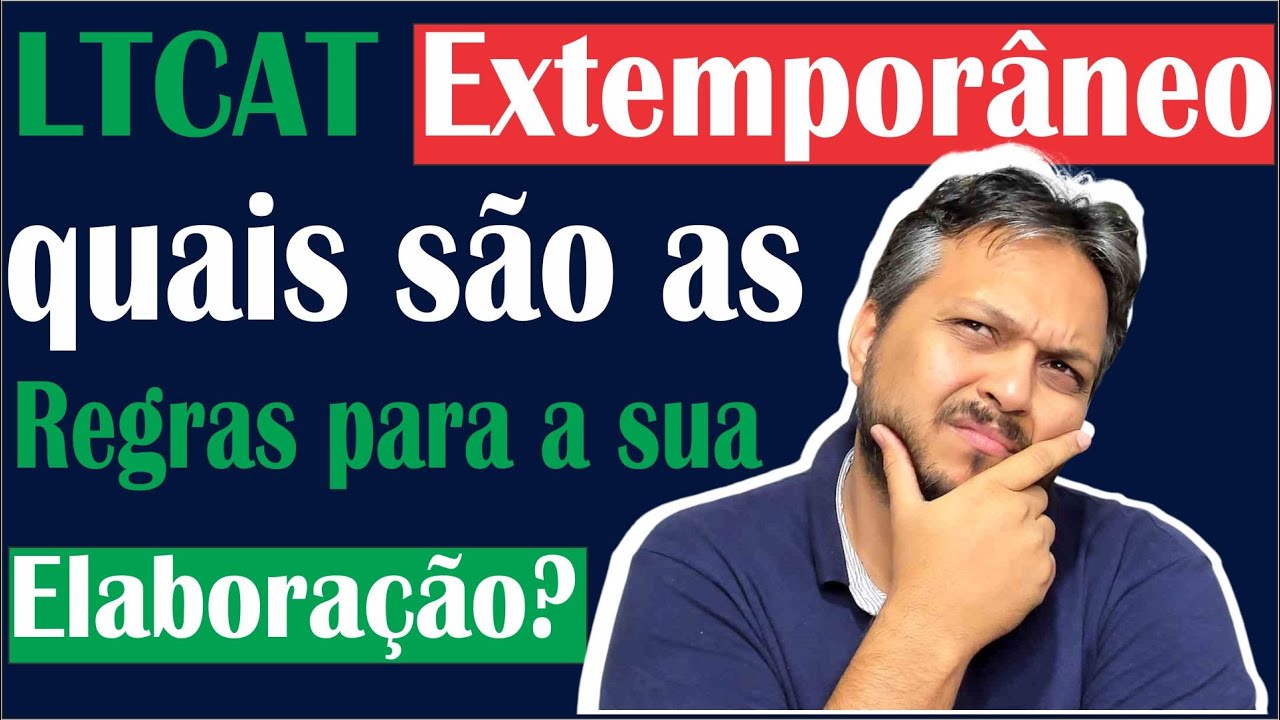 Quando que é possível elaborar um LTCAT Extemporâneo?