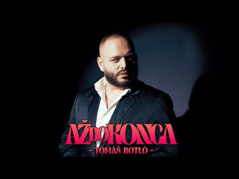 Tomáš Botló - Až do konca | Official Video |