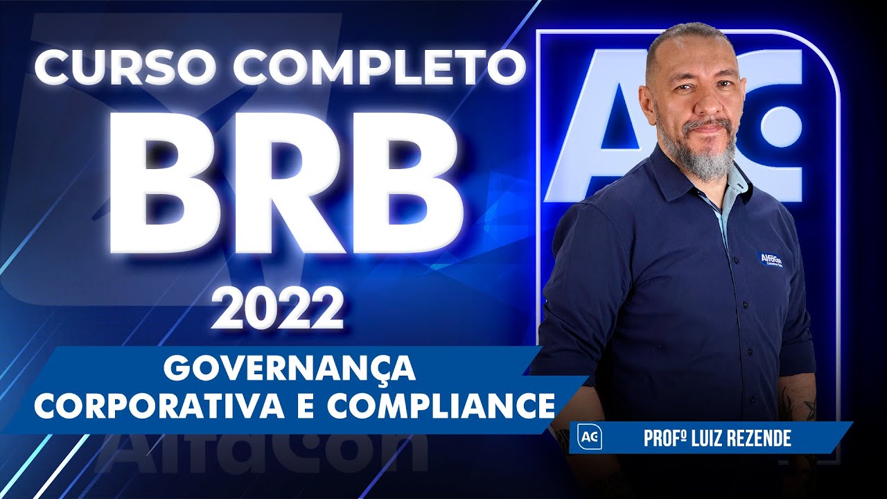 Concurso BRB 2022 - Curso Completo de Governança Corporativa e Compliance - AlfaCon