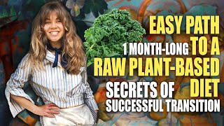 🌿Transition to a Raw Vegan Diet in One Month. Instructions for Becoming Raw Vegan. #rawvegan