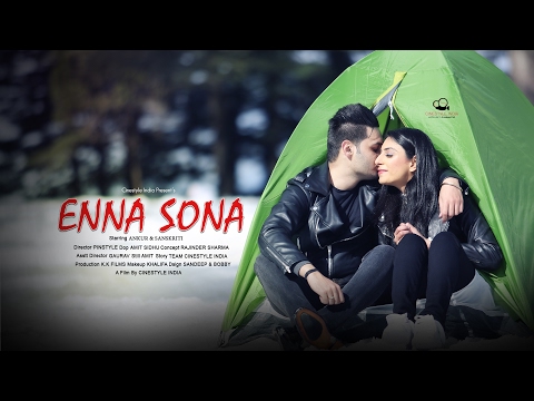 Enna Sona | Best Pre Wedding Song 2017 | Ankur & Sanskriti | Cinestyle India