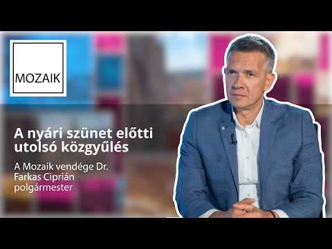 Mozaik –A nyári szünet előtti utolsó közgyűlés– vendég: Dr. Farkas Ciprián