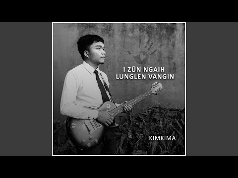 I Zun Ngaih Lunglen Vangin