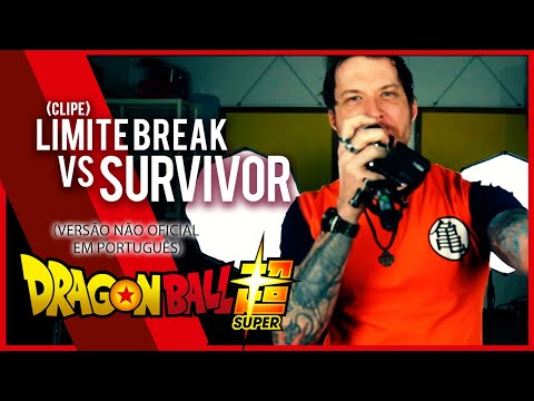 "Limit Break x Survivor" - Dragon Ball Super (Clipe) | Rod Rossi
