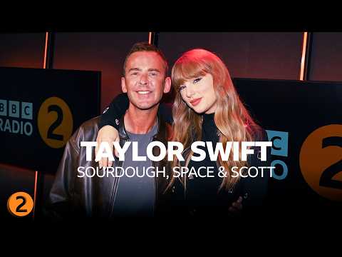 Taylor Swift - Sourdough, Space, Stadiums, Scott Mills and The Life Of A Showgirl.