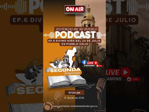 Podcast: “Historia de Mi Pueblo–2Temporada” Episodio 6: "Divino Niño del 20 de Julio  Pueblo Viejo"
