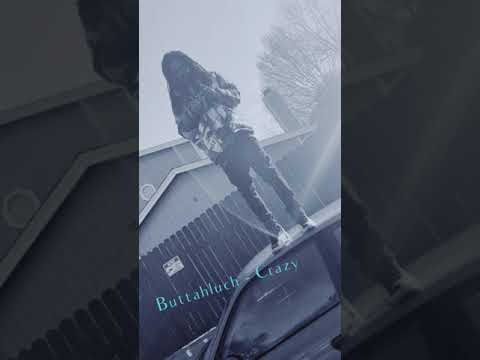 Buttah Luch - Crazy