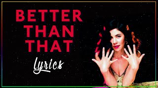 Marina and the Diamonds - Better Than That (LYRICS)
