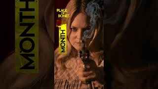 1 Month Till PLACE OF BONES