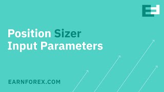 Position Sizer — A Detailed Look at the Input Parameters