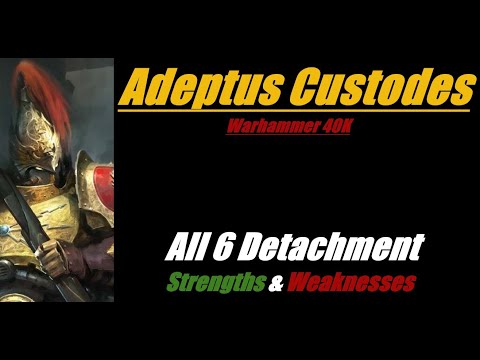Adeptus Custodes Strengths and Weaknesses All 6 Detachments Warhammer 40K