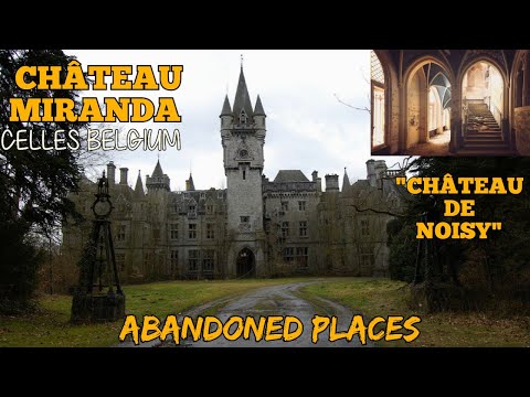 Château Miranda: A Forgotten Fairytale Castle in Belgium