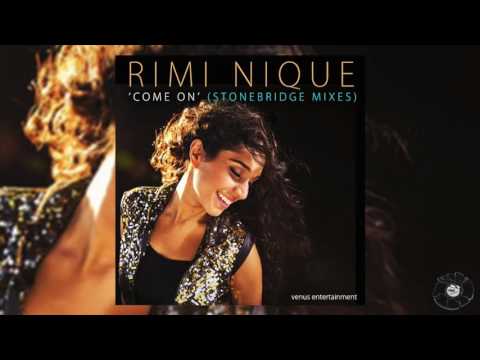 Rimi Nique - "Come On" (Stonebridge & Damien Hall Radio Edit)