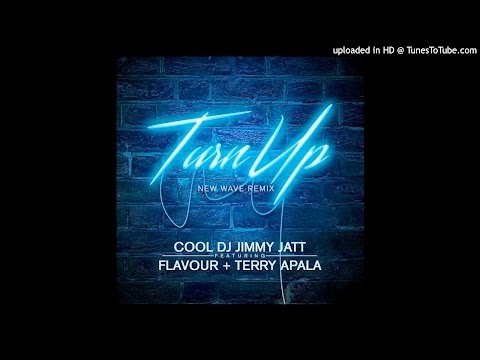 Flavour Nabania, DJ Jimmy Jatt & Terry Akpala - Turn Up (Remix)