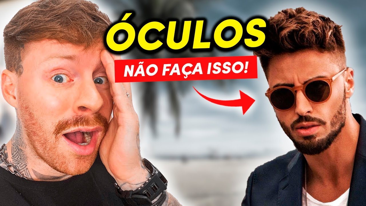 4 GAFES que cometemos ao usar ÓCULOS que podem DESTRUIR o Visual (e você não percebe)
