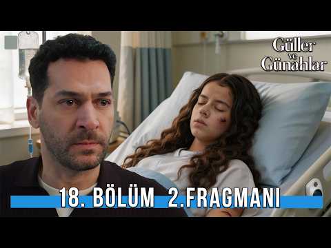 Güller ve Günahlar 18. Bölüm 2. Fragmanı | “İlkim Artık Yürüyemeyecek!”