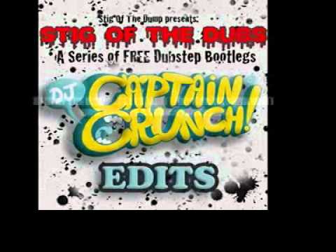 ALL OF THAT - STIG OF THE DUMP (DJ CAPTAIN CRUNCH EDIT)