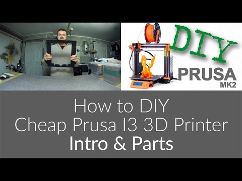 How to Build Cheap DIY Prusa i3 MK2 3D Printer - 1 - Intro & Parts