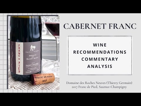 Dom. des Roches Neuves, 2017 Franc de Pied, Saumur-Champigny, Loire, France | Cab Franc Chronicles