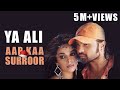 Ya Ali Aap Kaa Surroor Himesh Reshammiya 2007