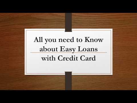 All you need to Know about Easy Loans With Credit Card