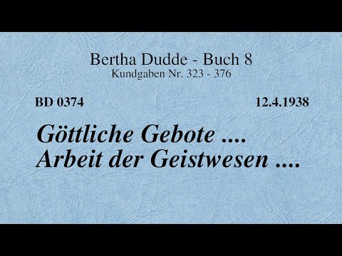 BD 0374 - GÖTTLICHE GEBOTE .... ARBEIT der GEISTWESEN ....