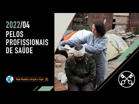 Pelos profissionais de saúde – O Vídeo do Papa 04 – Abril 2022