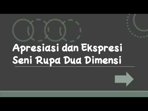 Apresiasi dan Ekspresi Seni Rupa Dua Dimensi | Part I