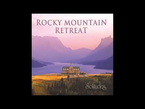 Rocky Mountain Retreat - Dan Gibson & Michael Francis