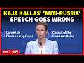 Kaja Kallas ANTI RUSSIA Speech Goes Off Script Awkward Stumble Caught On Camera