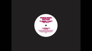 Force Mass Motion feat Nikita - I Need You