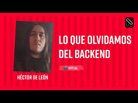Lo que olvidamos del Backend
