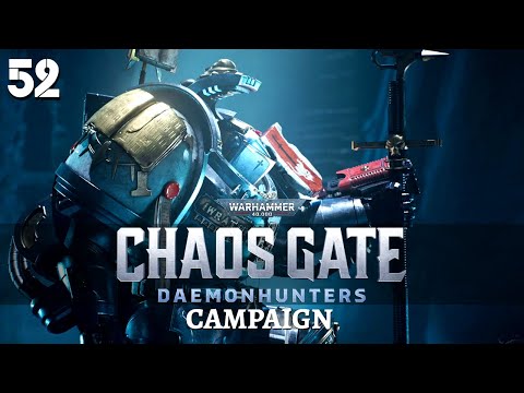 A WILD KADEX APPEARS | Warhammer 40,000: Chaos Gate - Daemonhunters | Campaign #52