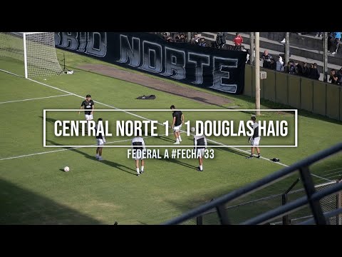 CENTRAL NORTE 1 - 1 DOUGLAS HAIG #FederalA - Fecha 33