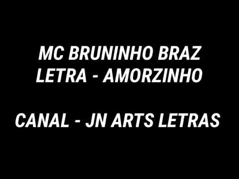 Mc bruninho braz letra amorzinho