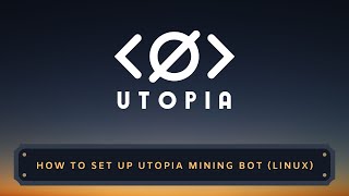 How to Set Up Utopia Mining Bot (Linux)