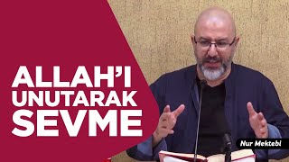 Allah İçin Sevmek Ne Demek? - Uğur Akkafa