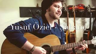 Yusuf Öziel - Şahane (Erdem Kınay ft. Yılmaz Taner) Cover