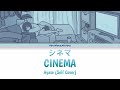 Ayase - Cinema 「シネマ」(Self Cover) Lyrics Video [Kan/Rom/Eng]