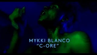 Mykki Blanco Presents C-ORE