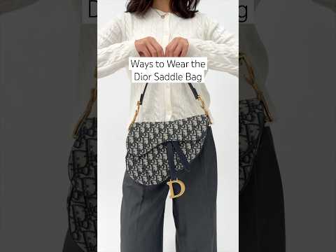 Ways to Wear the Dior Saddle Bag